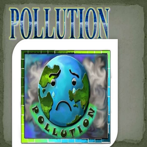 Pollution presentation for 7th class | PPTX
