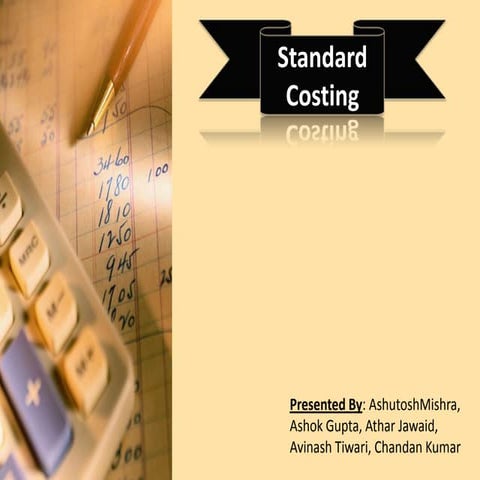 Standard Costing:The complete concept.