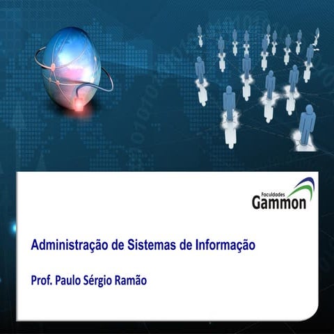 Administração de Sistemas de Informação - aulas 1 e 2