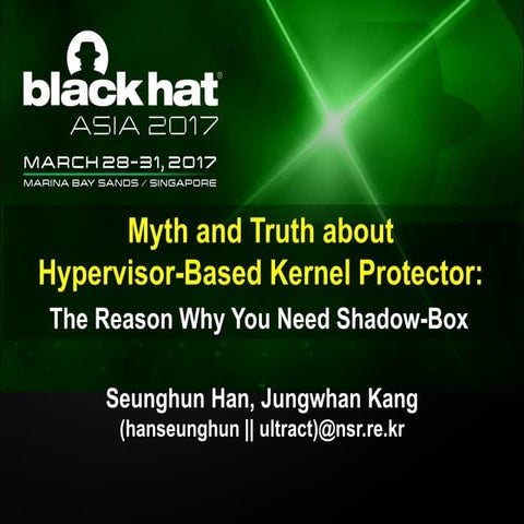 BlackHat Asia 2017-Myth and Truth about Hypervisor-Based Kernel Protector