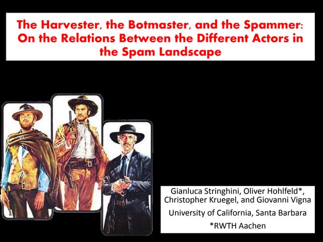 The Harvester, the Botmaster, and the Spammer: On the Relations Between the D...