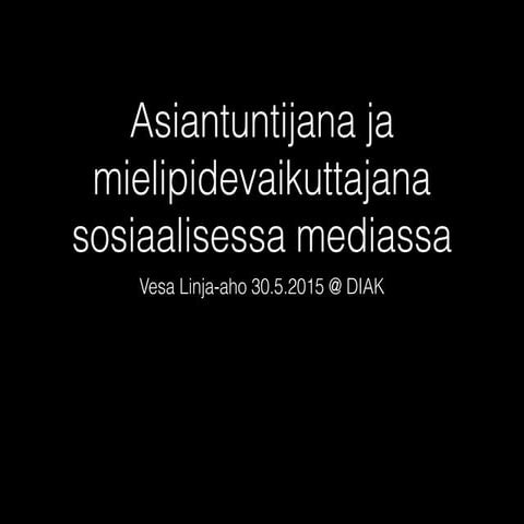 Asiantuntijana sosiaalisessa mediassa