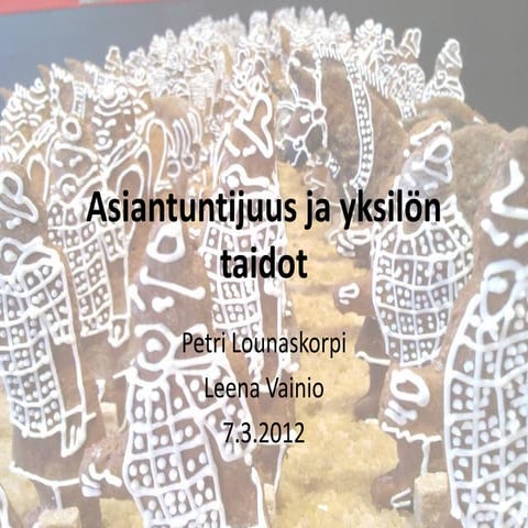 Asiantuntijuus ja yksilöntaidot