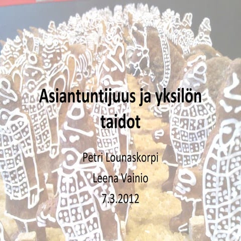 Asiantuntijuus ja yksilöntaidot3