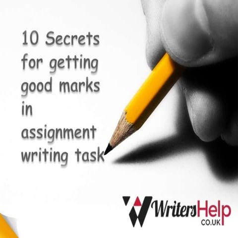 10 secrets for getting good marks in assignment writing task
