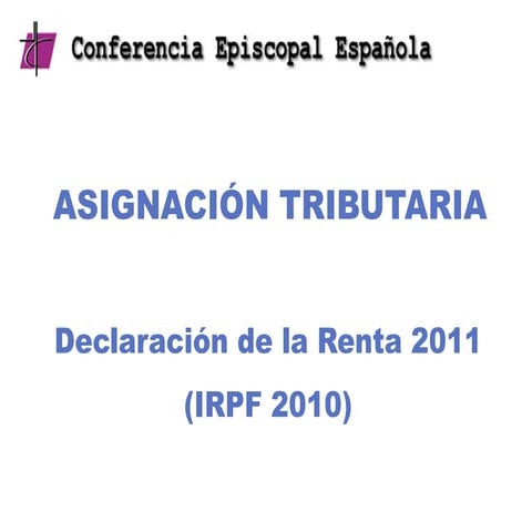 Resultados de la Asignación Tributaria de la Renta2011 (IRPF 2010)