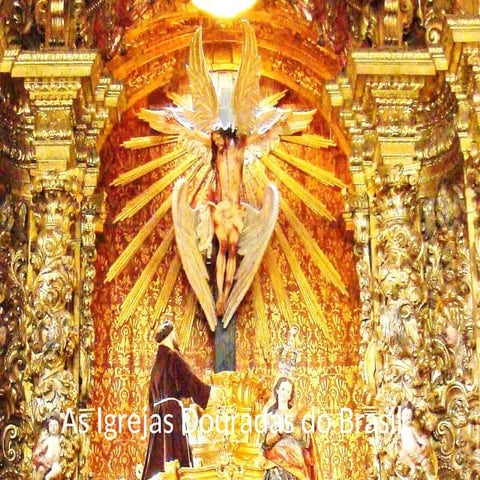 As Igrejas Douradas do Brasil - A História da Arte Global.pptx