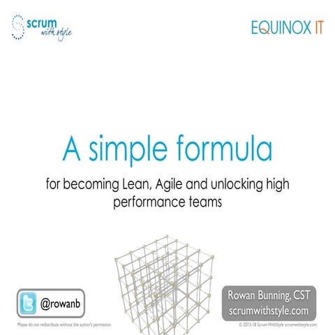A simple formula for becoming Lean, Agile and unlocking high performance team...