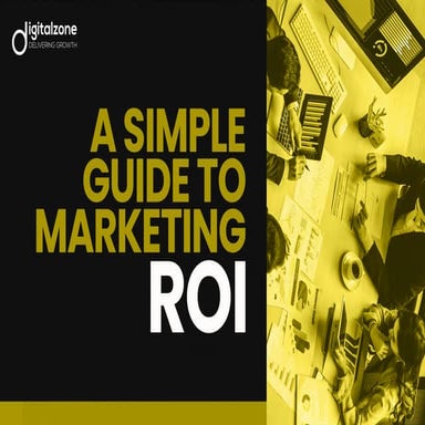 A Simple Guide to Marketing ROI