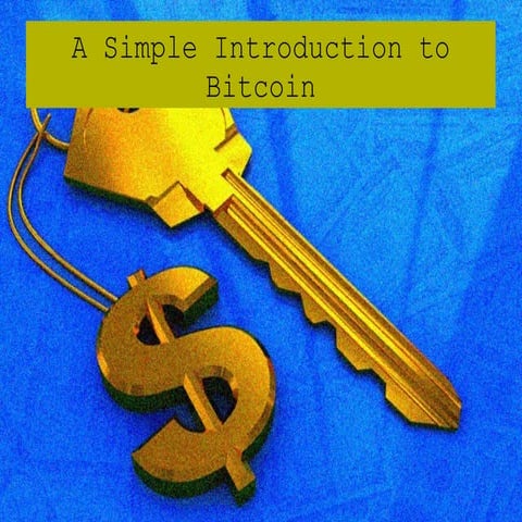 A simple introduction to bitcoin