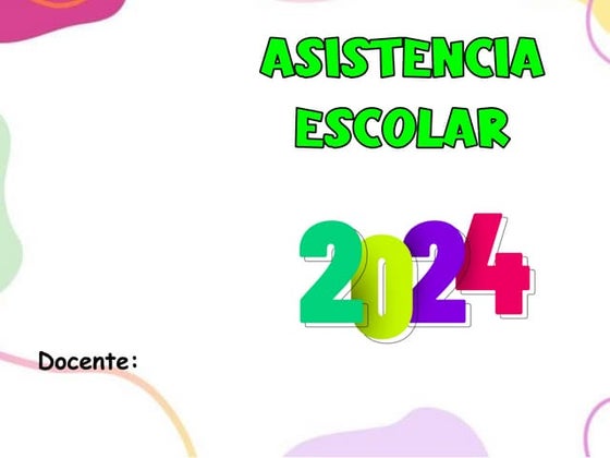 ASISTENCIA ESCOLAR 2024. XCVC C C X ZXSCSCDVCD | PPT