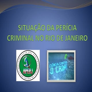 A situaçao pericia rj