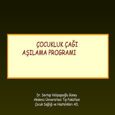 ÇOCUK ÇAĞI AŞI UYGULAMASI