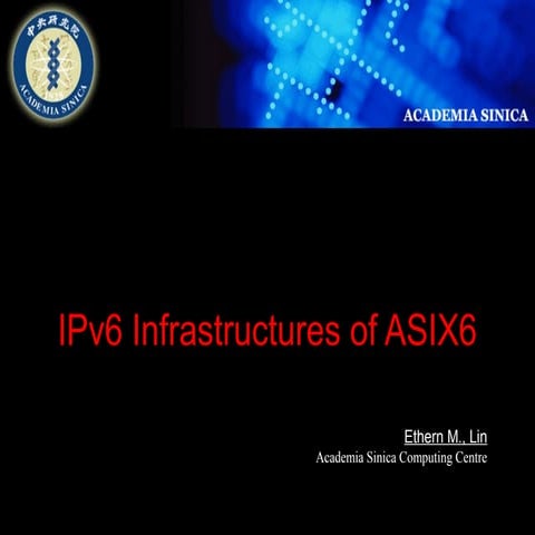 IPv6 Infrastructures of ASIX6