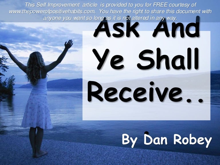 Ask and you shall receive