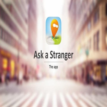 Ask a stranger - The app | PPT