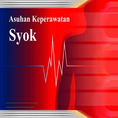 Asuhan keperawatan syok bagi mahasiswa keperawatan