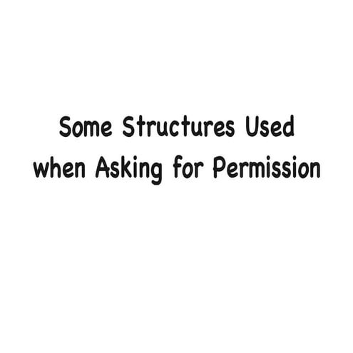 Asking and giving permission