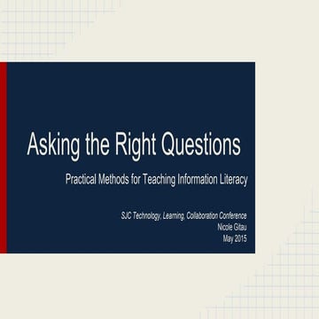 Asking the right questions: Practical methods for teaching information literacy