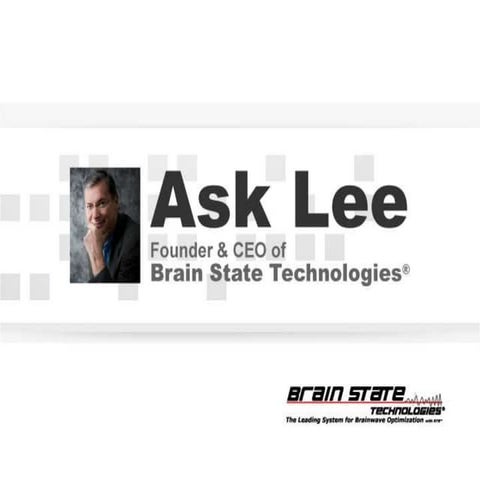 Ask Lee: Brainwave Optimization