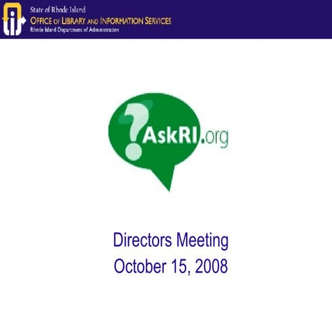 AskRI, Library Directors Meeting October 2008