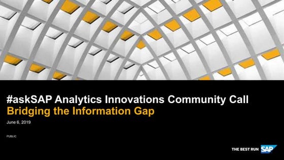 #askSAP Analytics Innovations Community Call – Bridging the Information Gap