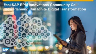 #askSAP EPM Innovations Community Call: How Planning Can Ignite Digital Trans...