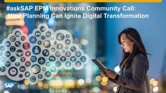 #askSAP EPM Innovations Community Call: How Planning Can Ignite Digital Trans...
