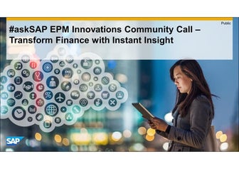 #askSAP EPM Innovations Community Call: Transform Finance into Instant Insight