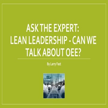 Ask the Expert: Lean Leadership - Can We Talk About OEE?