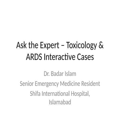 Ask_the_Expert_Toxicology_and_ARDS_Cases.pptx