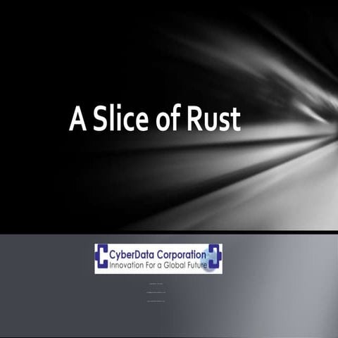 A Slice Of Rust - A quick look at the Rust programming language | PPT