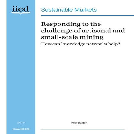 Responding to the challenge of artisanal and small-scale mining - Report-IIED
