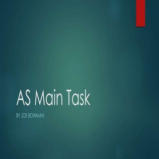 AS main task explanation