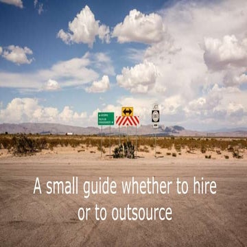 A small guide whether to hire or to outsource  