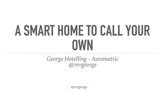 A Smart Home to Call Your Own