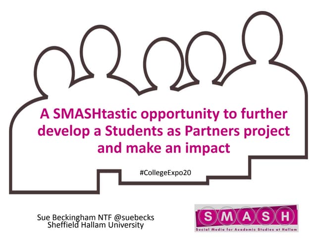 A SMASHtastic opportunity to further develop a students as partners project a...