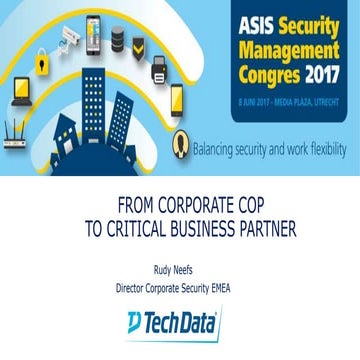 ASMC 2017 - Rudy Neefs - Van bedrijfspolitieman naar kritieke businesspartner