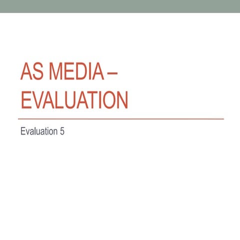 As media – evaluation 5