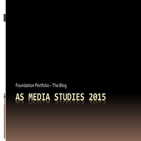 As media lesson 2 2015  foundation portfolio - the blog