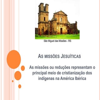 As missões jesuíticas