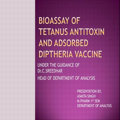 BIOASSAY OF TITANUS ANTI TIOXIN AND DIPTHERIA VACCINE