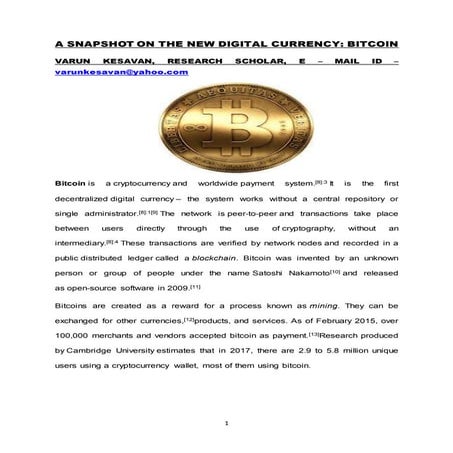 A SNAPSHOT ON THE NEW DIGITAL CURRENCY: BITCOIN