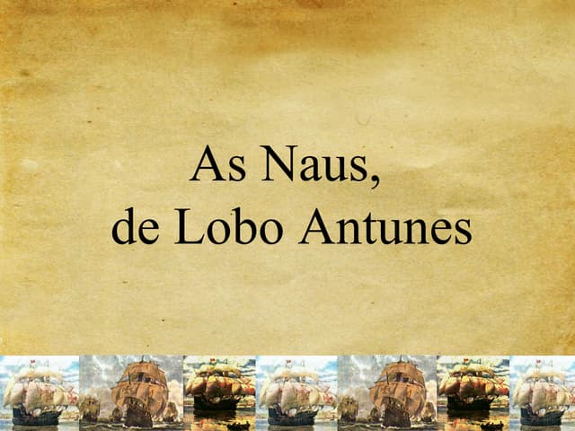As naus  - Lobo Antunes