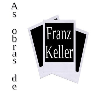 As Obras De Franz Keller