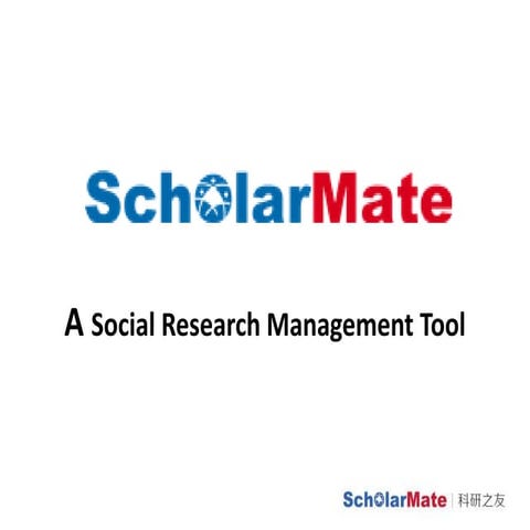 ScholarMate - A social research management tool