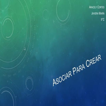 Asociar para crear /Javiera Marin/  -.pptx