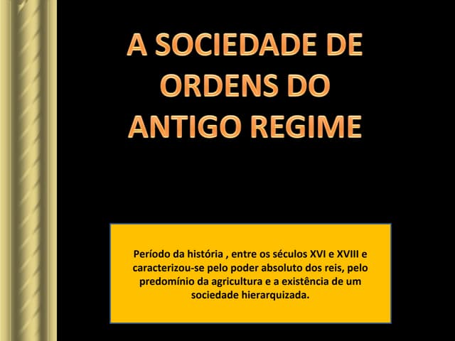 A sociedade de ordens 11º ano