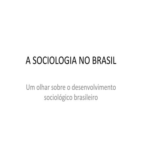 A sociologia no brasil(1)
