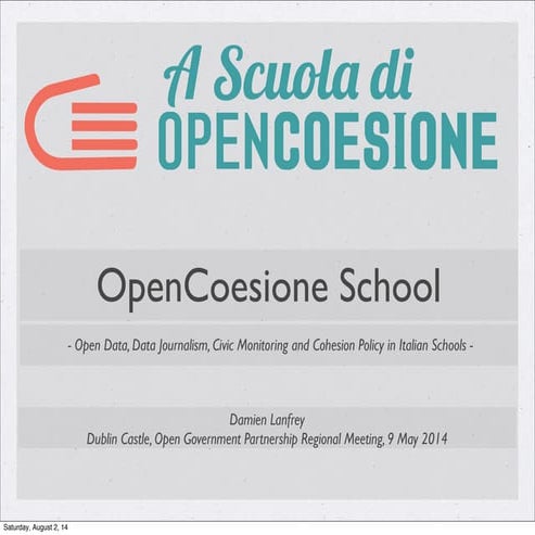 A Scuola di OpenCoesione - OGP Regional Meeting 2014, Dublin